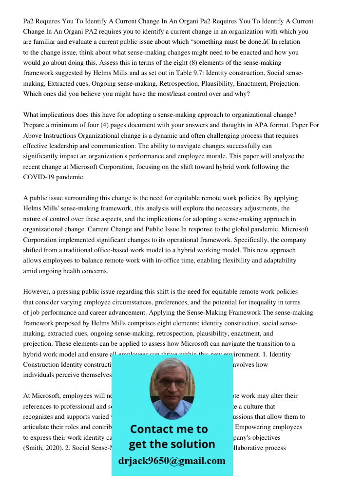 PA2 requires you to identify a current change in an organization with which you are familiar and evaluate a current public issue about which “something must be 