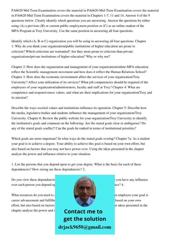 PA6620 Mid-Term Examination covers the material in Chapters 1-7, 11 and 14. Answer 4 of the 9 questions below. Clearly identify which questions you are answerin