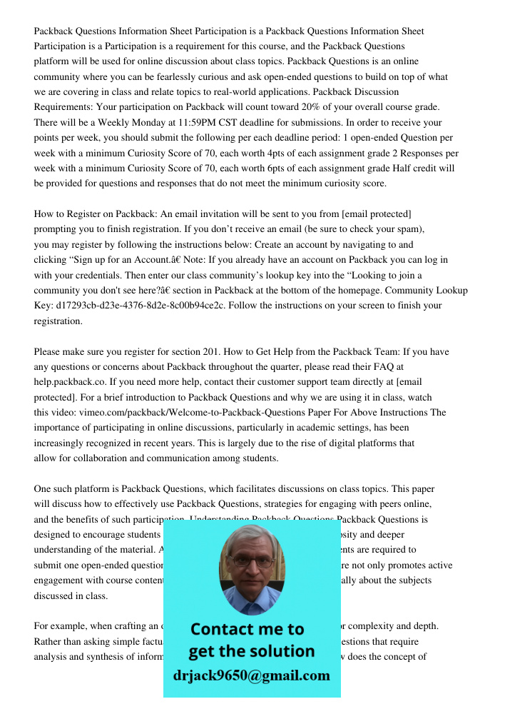 Participation is a requirement for this course, and the Packback Questions platform will be used for online discussion about class topics. Packback Questions is
