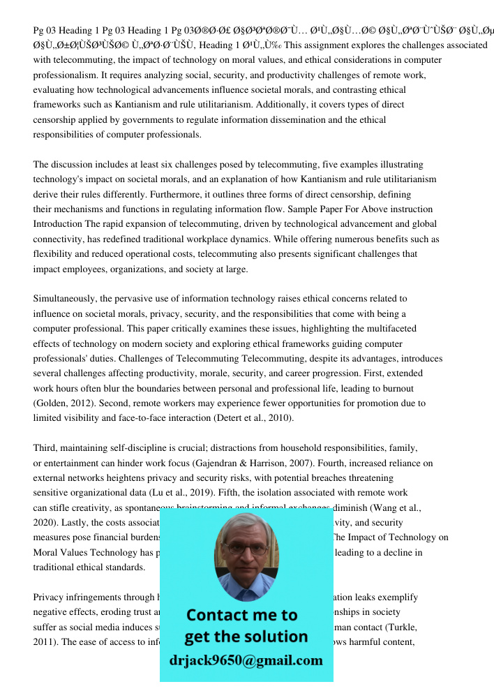 Pg 03 Heading 1 This assignment explores the challenges associated with telecommuting, the impact of technology on moral values, and ethical considerations in c