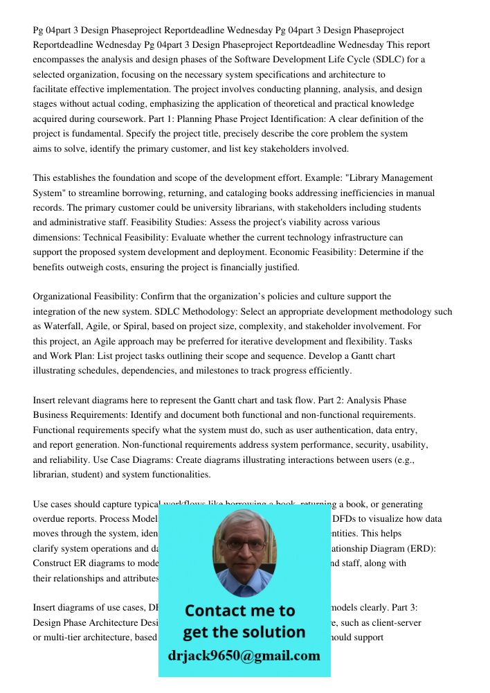 Pg 04part 3 Design Phaseproject Reportdeadline Wednesday 1542020 This report encompasses the analysis and design phases of the Software Development Life Cycle (