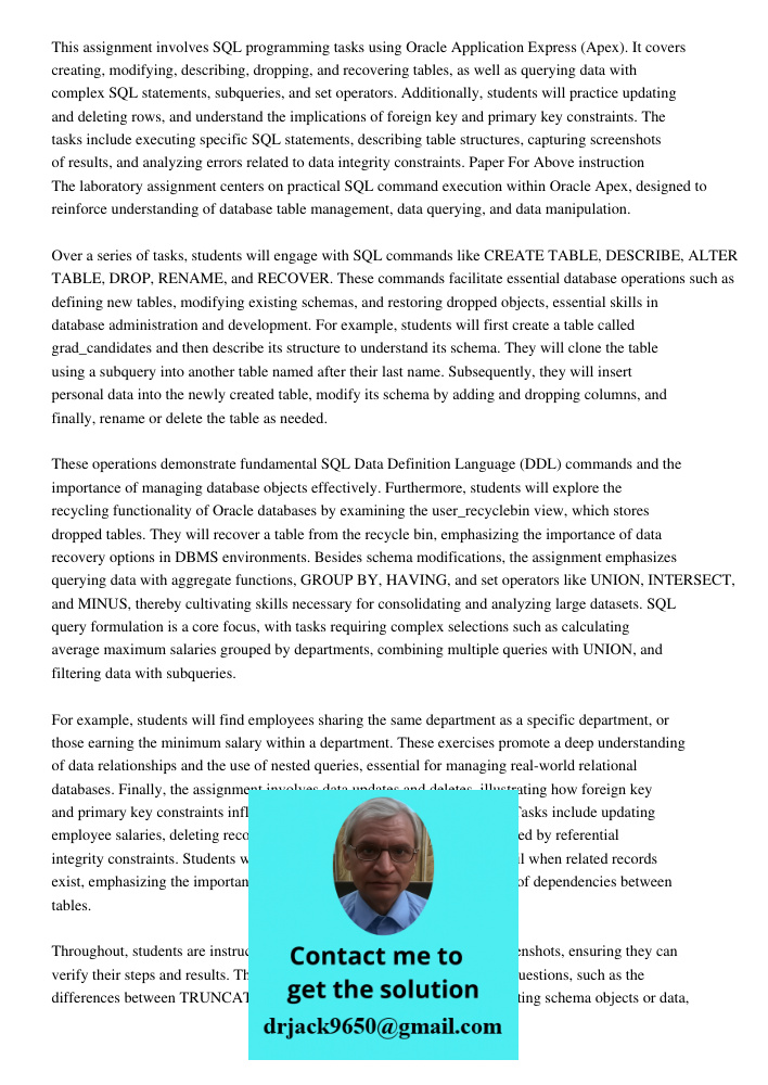 This assignment involves SQL programming tasks using Oracle Application Express (Apex). It covers creating, modifying, describing, dropping, and recovering tabl