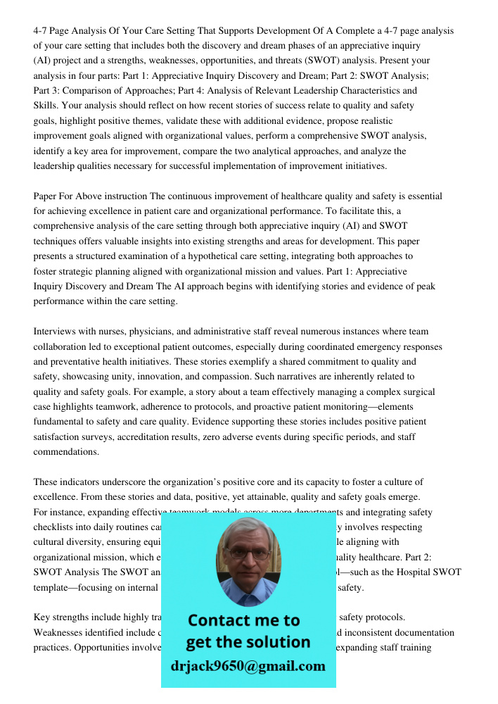 Complete a 4-7 page analysis of your care setting that includes both the discovery and dream phases of an appreciative inquiry (AI) project and a strengths, wea