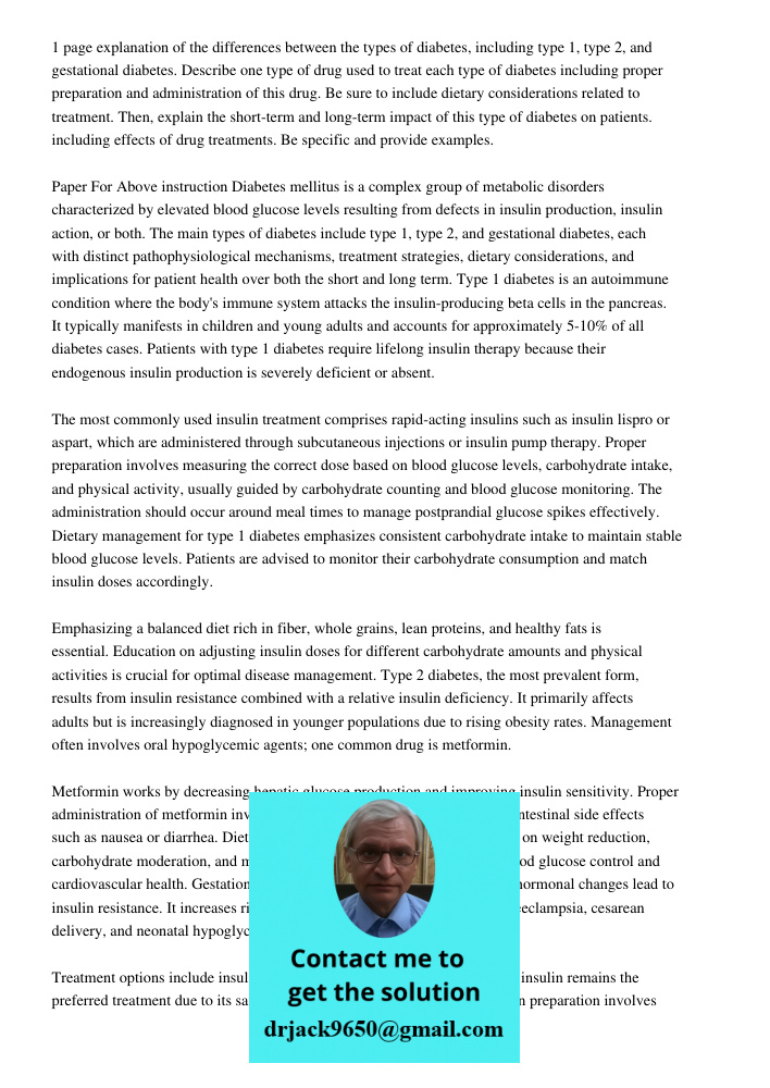 1 page explanation of the differences between the types of diabetes, including type 1, type 2, and gestational diabetes. Describe one type of drug used to treat