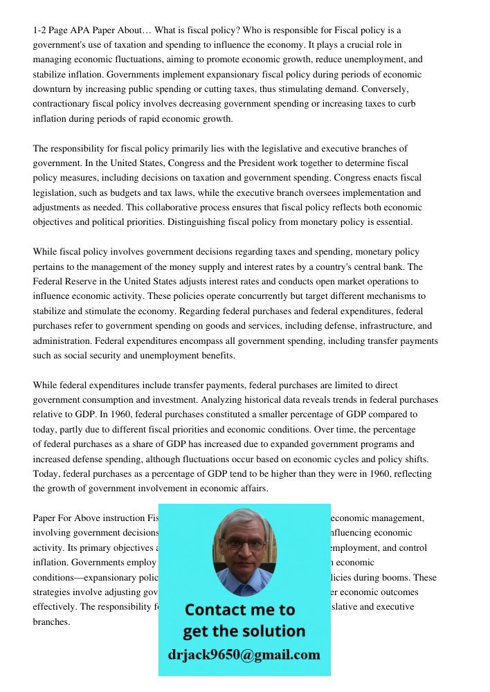 Fiscal policy is a government's use of taxation and spending to influence the economy. It plays a crucial role in managing economic fluctuations, aiming to prom