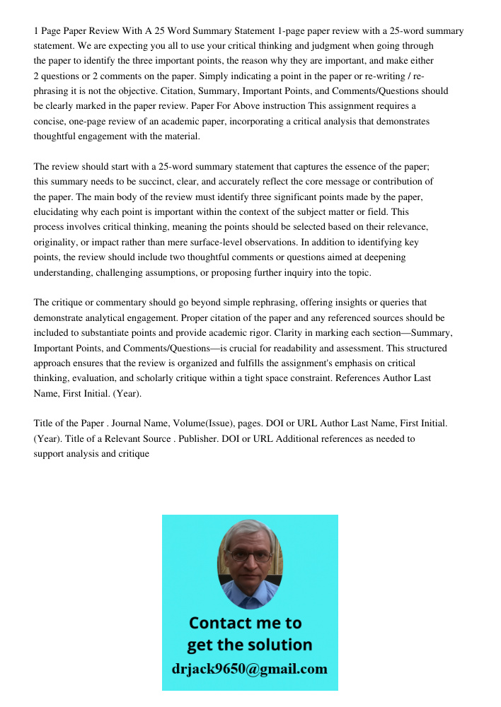 1-page paper review with a 25-word summary statement. We are expecting you all to use your critical thinking and judgment when going through the paper to identi