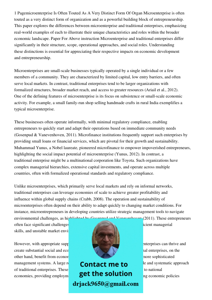 Microenterprise is often touted as a very distinct form of organization and as a powerful building block of entrepreneurship. This paper explores the difference