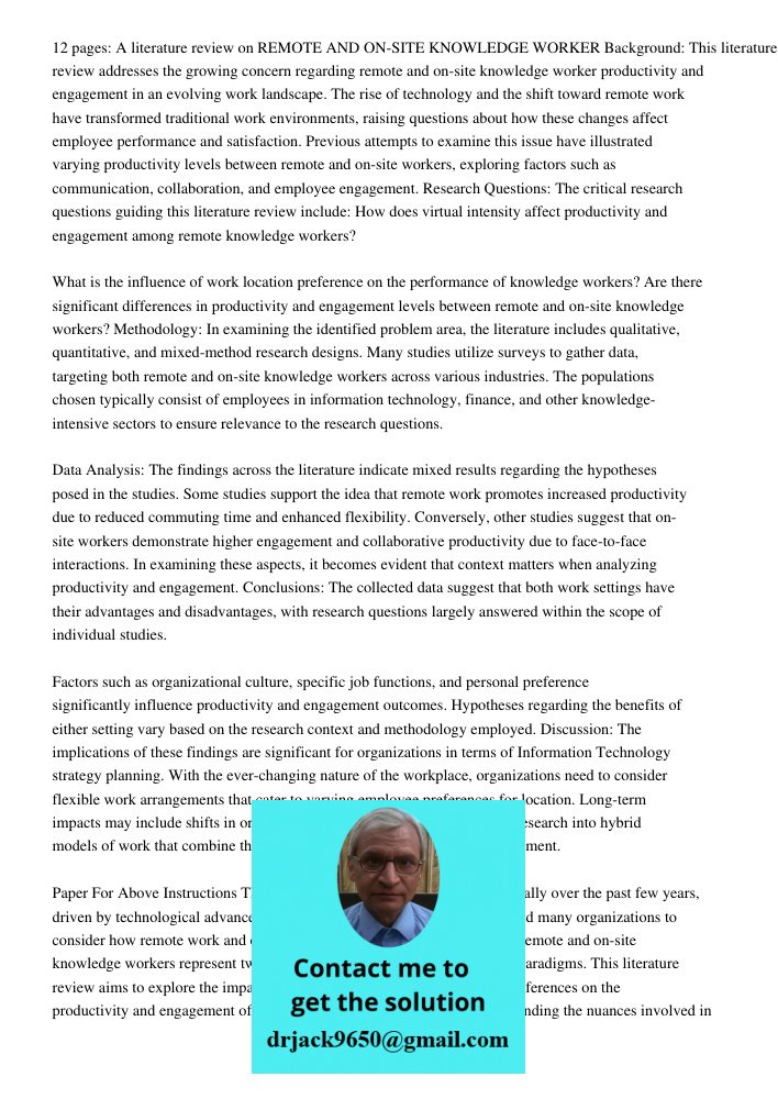 Background: This literature review addresses the growing concern regarding remote and on-site knowledge worker productivity and engagement in an evolving work l