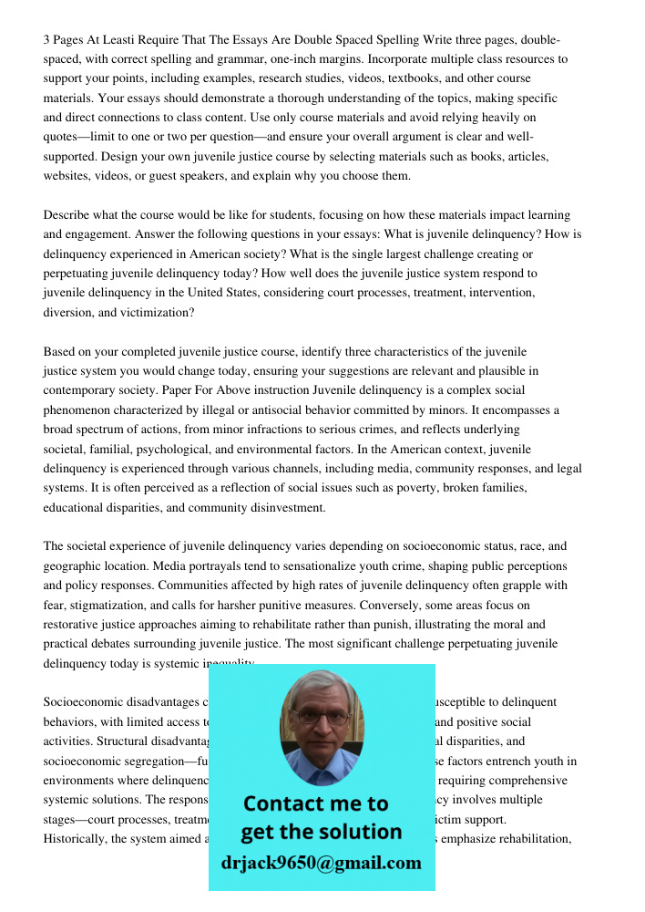 Write three pages, double-spaced, with correct spelling and grammar, one-inch margins. Incorporate multiple class resources to support your points, including ex