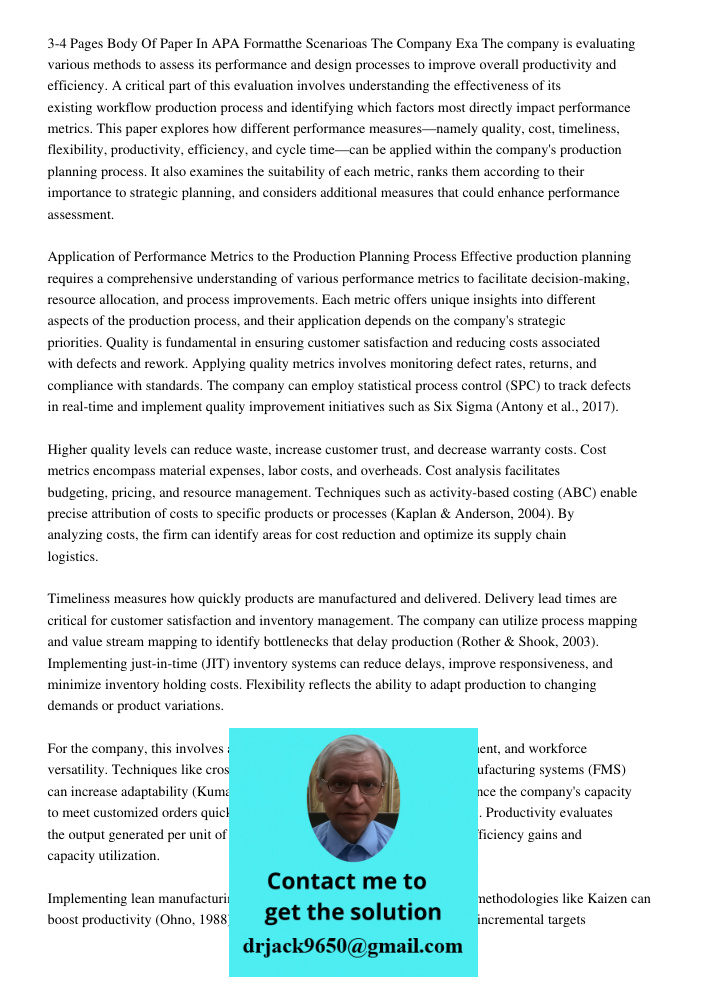 The company is evaluating various methods to assess its performance and design processes to improve overall productivity and efficiency. A critical part of this