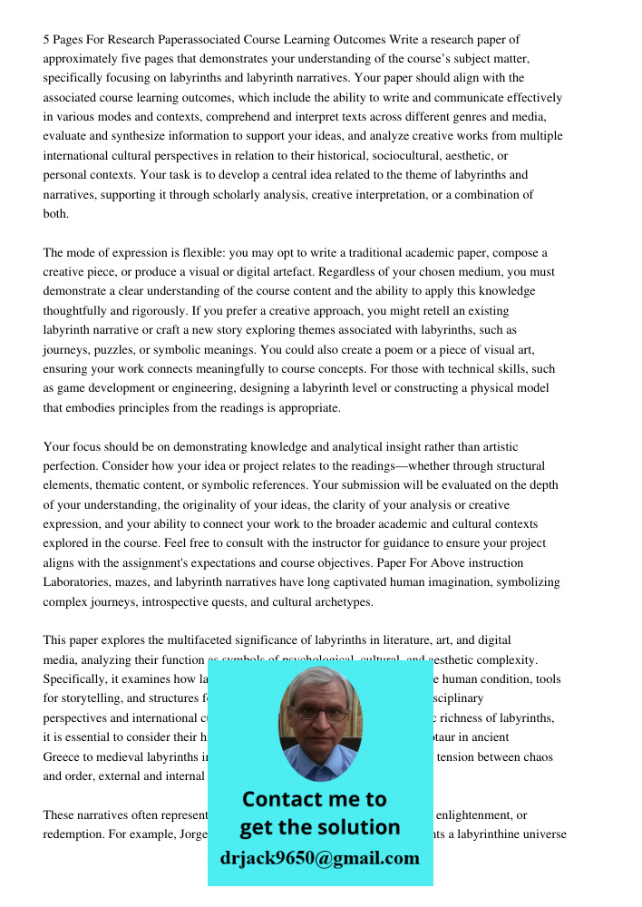 Write a research paper of approximately five pages that demonstrates your understanding of the course’s subject matter, specifically focusing on labyrinths and 