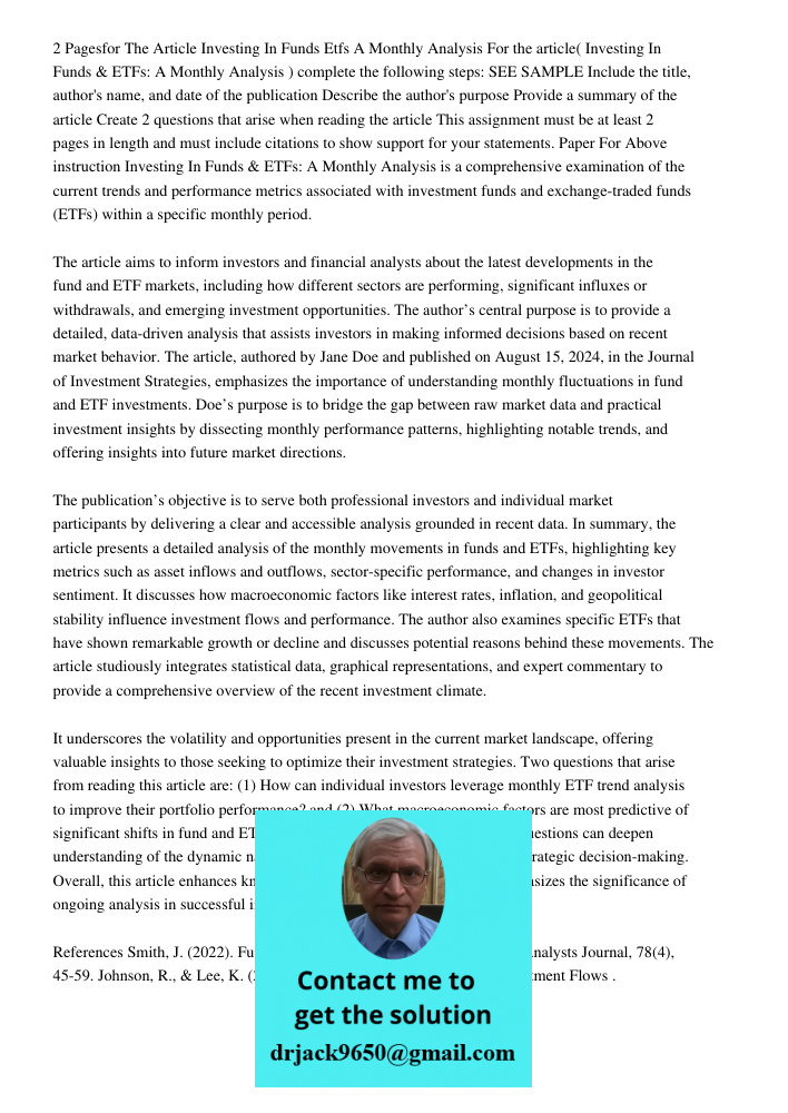 For the article( Investing In Funds & ETFs: A Monthly Analysis ) complete the following steps: SEE SAMPLE Include the title, author's name, and date of the publ