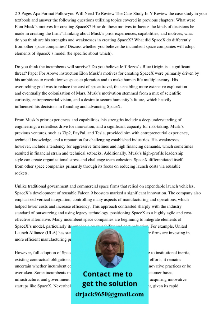 Review the case study in your textbook and answer the following questions utilizing topics covered in previous chapters: What were Elon Musk’s motives for creat