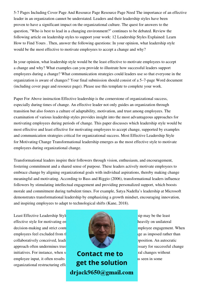 The importance of an effective leader in an organization cannot be understated. Leaders and their leadership styles have been proven to have a significant impac
