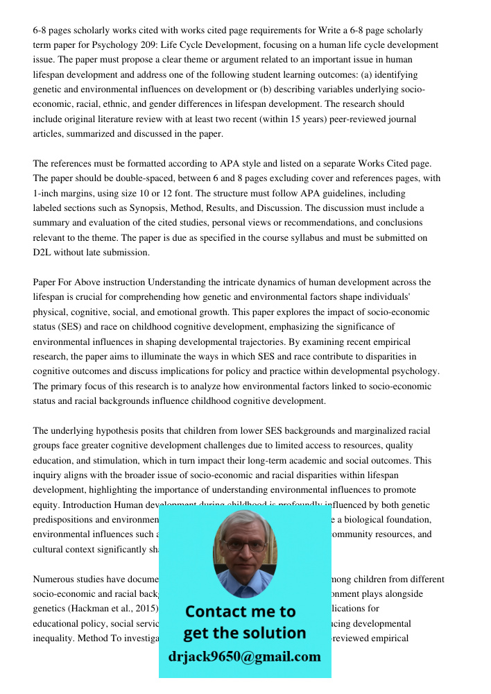 Write a 6-8 page scholarly term paper for Psychology 209: Life Cycle Development, focusing on a human life cycle development issue. The paper must propose a cle
