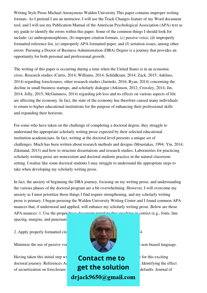 Writing Style Prose Michael Anonymous Walden University This paper contains improper writing formats. As I pretend I am an instructor, I will use the Track Chan