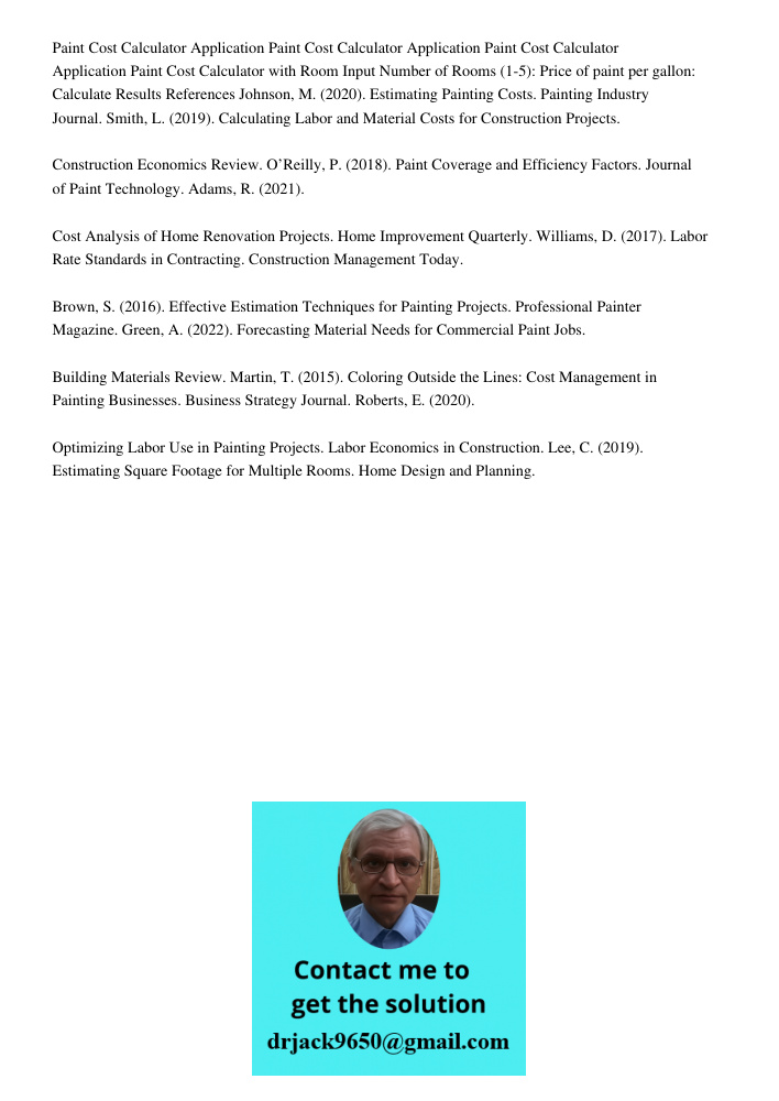 Paint Cost Calculator Application Paint Cost Calculator with Room Input Number of Rooms (1-5): Price of paint per gallon: Calculate Results // Name: Your Name /