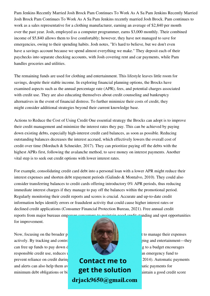 Pam Jenkins recently married Josh Brock. Pam continues to work as a sales representative for a clothing manufacturer, earning an average of $2,840 per month ove