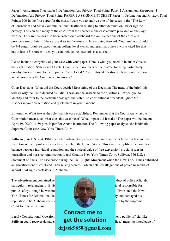 PAPER 1 ASSIGNMENT SHEET Paper 1: Defamation and Privacy, Total Points: 100 In the first paper for the class, I want you to analyze one of the cases in the “The