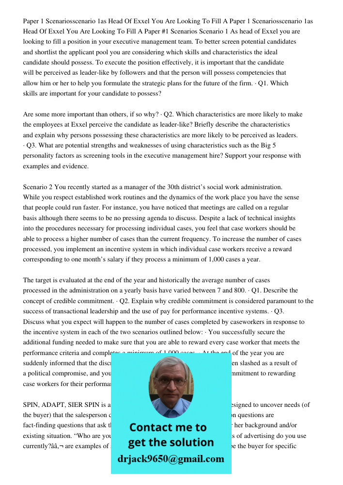 Paper #1 Scenarios Scenario 1 As head of Exxel you are looking to fill a position in your executive management team. To better screen potential candidates and s