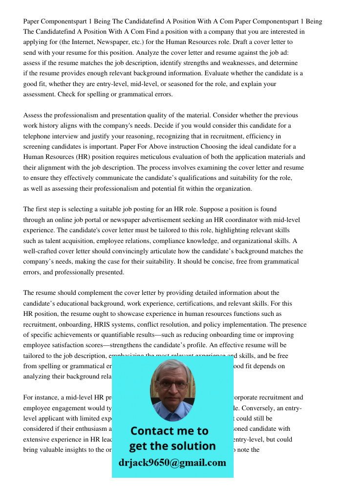 Find a position with a company that you are interested in applying for (the Internet, Newspaper, etc.) for the Human Resources role. Draft a cover letter to sen