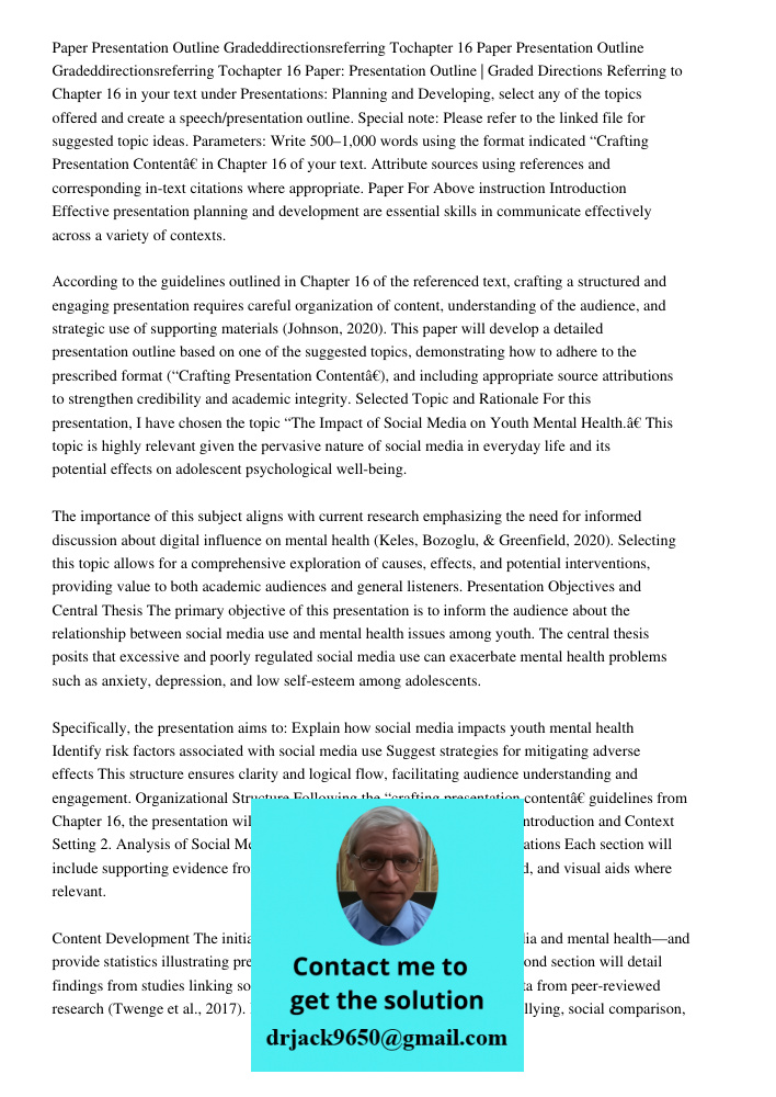 Paper: Presentation Outline | Graded Directions Referring to Chapter 16 in your text under Presentations: Planning and Developing, select any of the topics offe