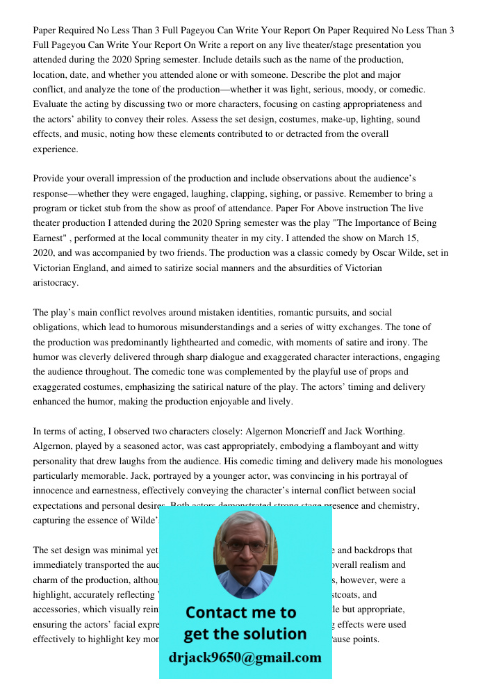 Write a report on any live theater/stage presentation you attended during the 2020 Spring semester. Include details such as the name of the production, location