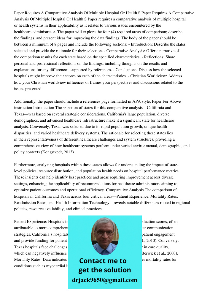 Paper requires a comparative analysis of multiple hospital or health systems in their applicability as it relates to various issues encountered by the healthcar