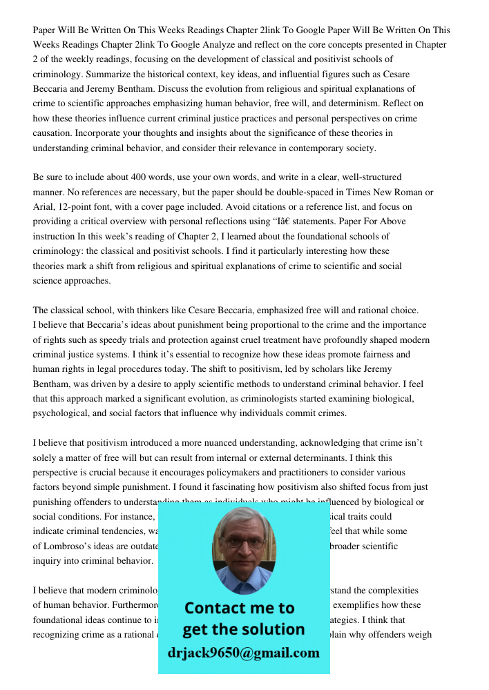 Analyze and reflect on the core concepts presented in Chapter 2 of the weekly readings, focusing on the development of classical and positivist schools of crimi