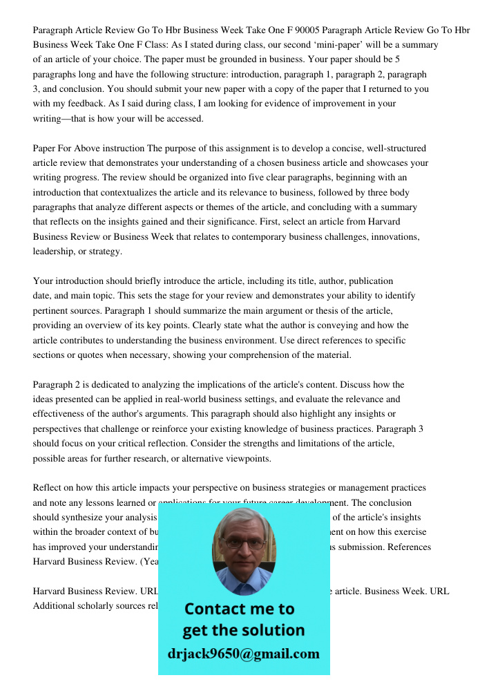 Class: As I stated during class, our second ‘mini-paper’ will be a summary of an article of your choice. The paper must be grounded in business. Your paper shou