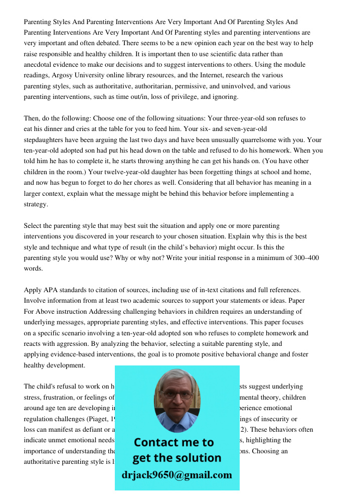 Parenting styles and parenting interventions are very important and often debated. There seems to be a new opinion each year on the best way to help raise respo