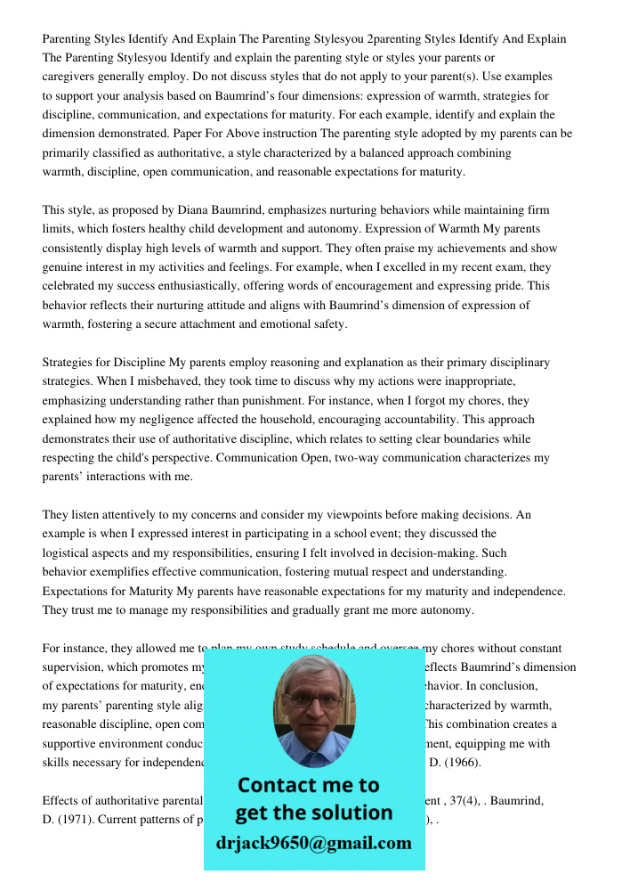 Identify and explain the parenting style or styles your parents or caregivers generally employ. Do not discuss styles that do not apply to your parent(s). Use e