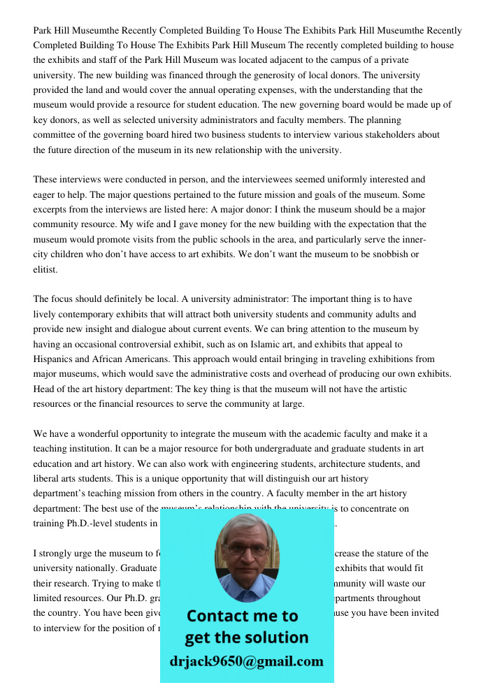 Park Hill Museum The recently completed building to house the exhibits and staff of the Park Hill Museum was located adjacent to the campus of a private univers