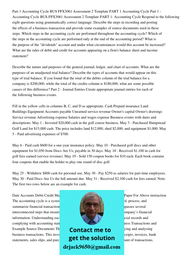 Respond to the following eight questions using grammatically correct language: Describe the steps in recording and posting the effects of a business transaction
