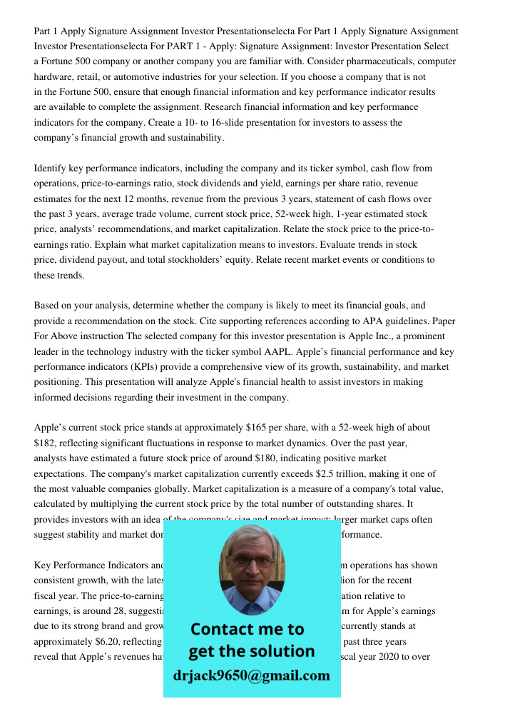 PART 1 - Apply: Signature Assignment: Investor Presentation Select a Fortune 500 company or another company you are familiar with. Consider pharmaceuticals, com