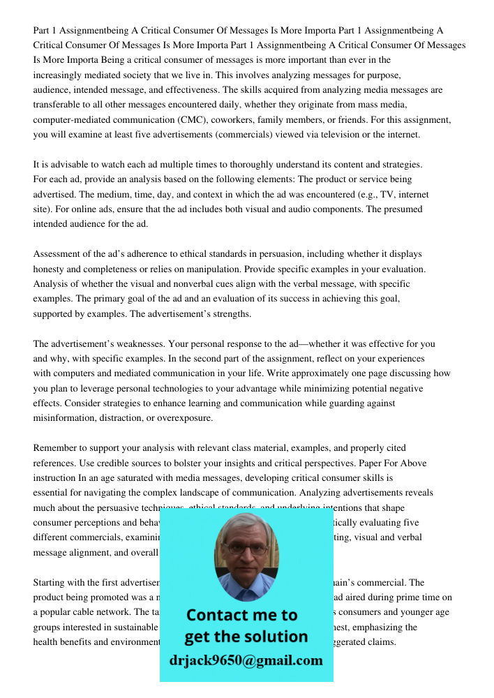 Part 1 Assignmentbeing A Critical Consumer Of Messages Is More Importa Being a critical consumer of messages is more important than ever in the increasingly med