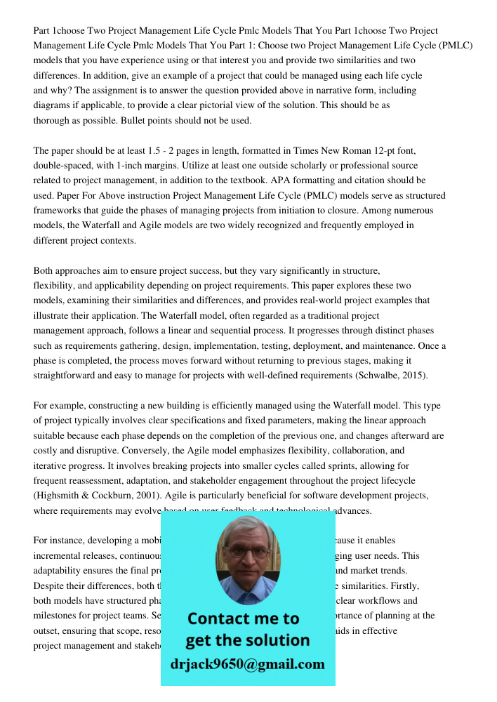 Part 1: Choose two Project Management Life Cycle (PMLC) models that you have experience using or that interest you and provide two similarities and two differen