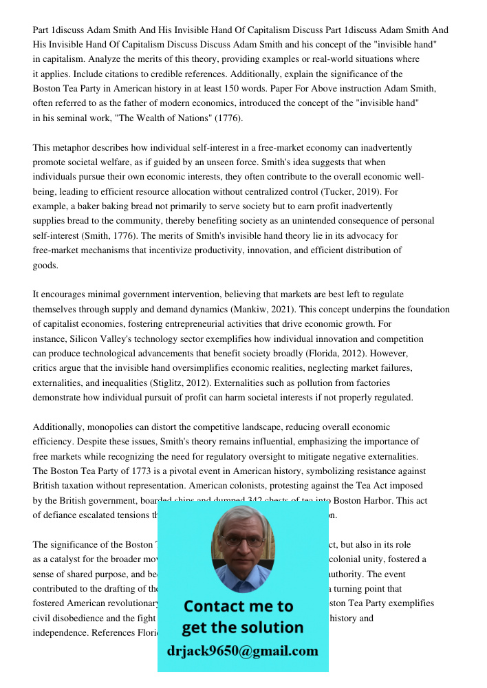 Discuss Adam Smith and his concept of the "invisible hand" in capitalism. Analyze the merits of this theory, providing examples or real-world situations where i