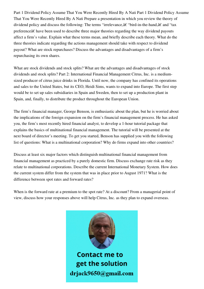 Prepare a presentation in which you review the theory of dividend policy and discuss the following: The terms “irrelevance,” “bird-in-the-hand,” and “tax prefer