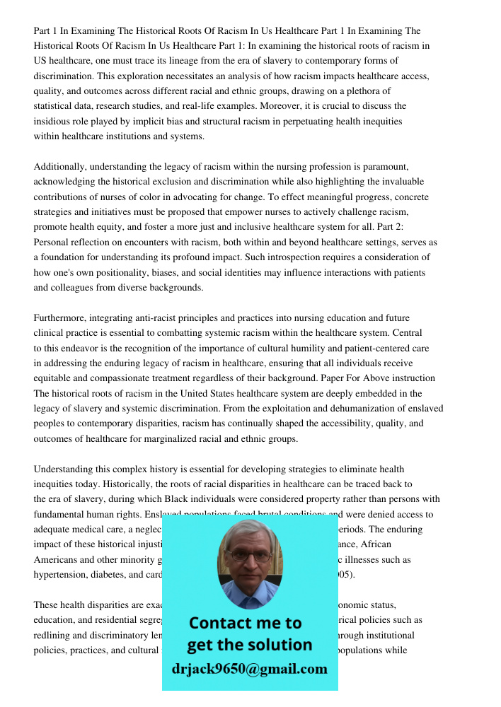 Part 1: In examining the historical roots of racism in US healthcare, one must trace its lineage from the era of slavery to contemporary forms of discrimination