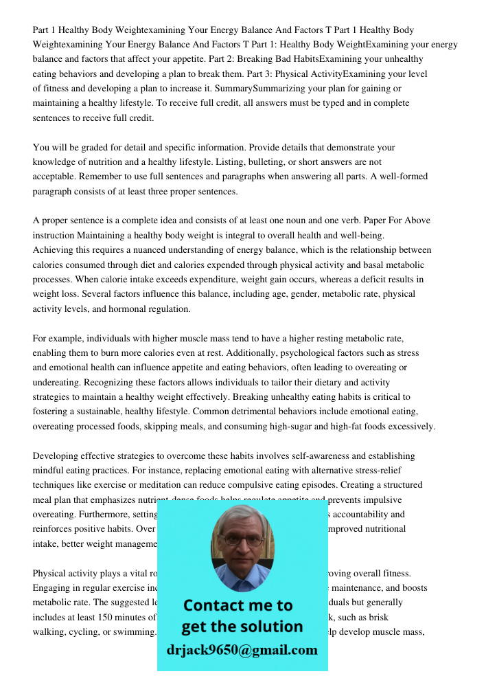 Part 1: Healthy Body WeightExamining your energy balance and factors that affect your appetite. Part 2: Breaking Bad HabitsExamining your unhealthy eating behav