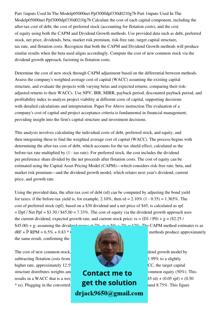 Calculate the cost of each capital component, including the after-tax cost of debt, the cost of preferred stock (accounting for flotation costs), and the cost o