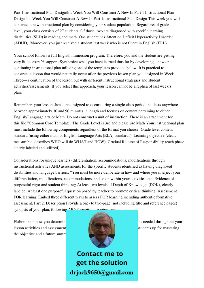 Part 1: Instructional Plan Design This week you will construct a new instructional plan by considering your student population. Regardless of grade level, your 