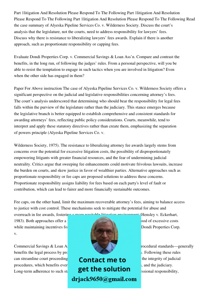 Part 1litigation And Resolution Please Respond To The Following Read the case summary of Alyeska Pipeline Services Co. v. Wilderness Society. Discuss the court’