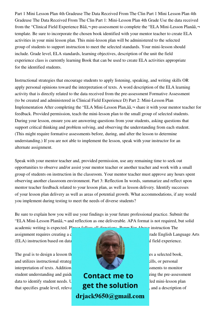Part 1: Mini-Lesson Plan 4th Grade Use the data received from the “Clinical Field Experience Bâ€ pre-assessment to complete the “ELA Mini-Lesson Planâ€ template