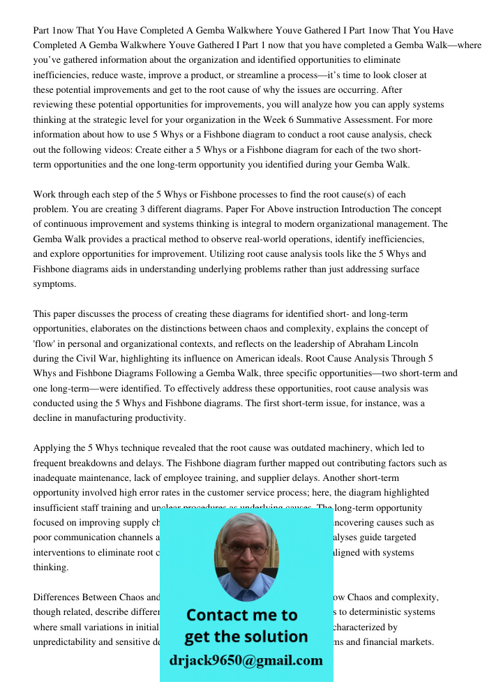 Part 1 now that you have completed a Gemba Walk—where you’ve gathered information about the organization and identified opportunities to eliminate inefficiencie