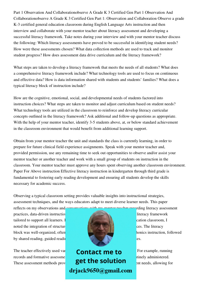 Part 1: Observation and Collaboration Observe a grade K-3 certified general education classroom during English Language Arts instruction and then interview and 