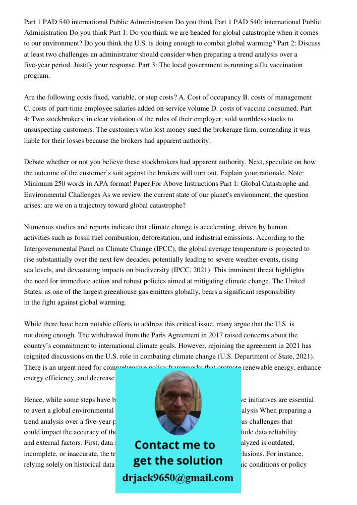 Part 1: Do you think we are headed for global catastrophe when it comes to our environment? Do you think the U.S. is doing enough to combat global warming? Part