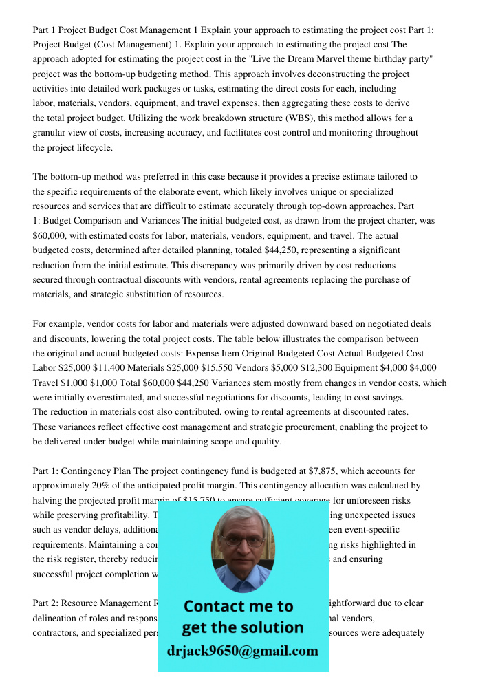 The approach adopted for estimating the project cost in the "Live the Dream Marvel theme birthday party" project was the bottom-up budgeting method. This approa