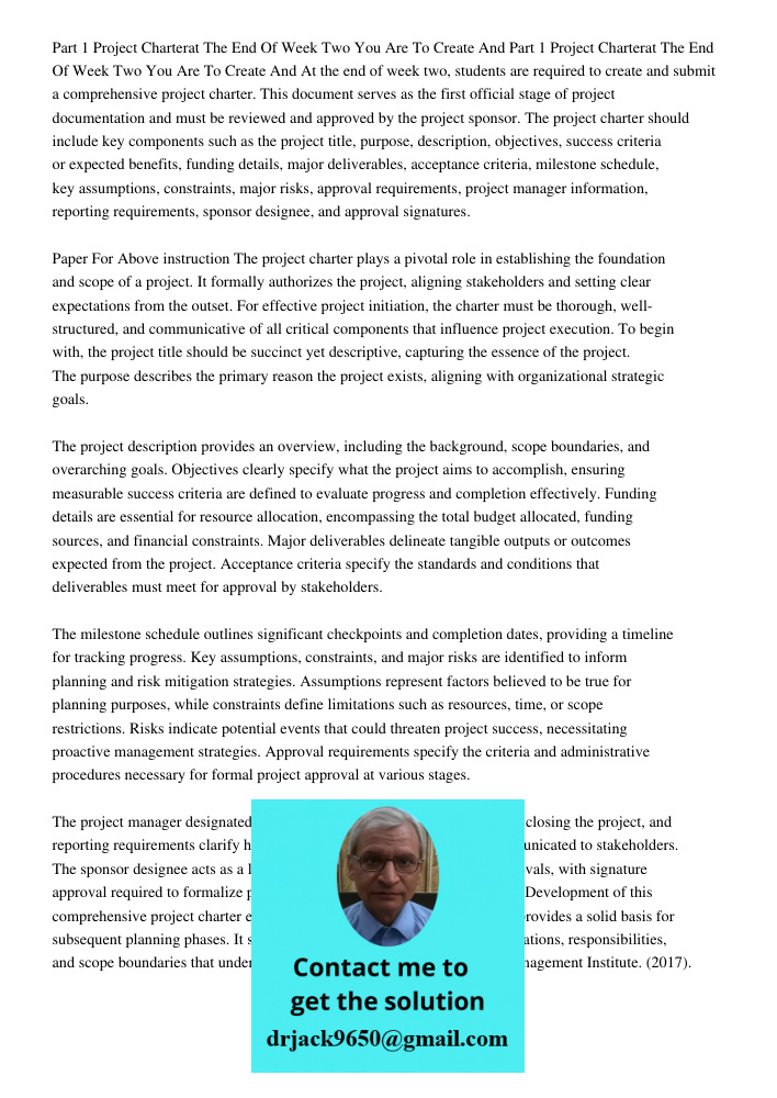 At the end of week two, students are required to create and submit a comprehensive project charter. This document serves as the first official stage of project 